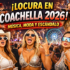 Coachella 2026 redefine música y moda global