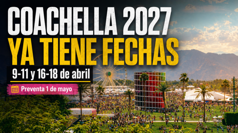 Coachella 2027 revela fechas y día de venta