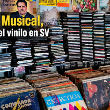 El Pollo Musical guarda joyas del vinilo en SV