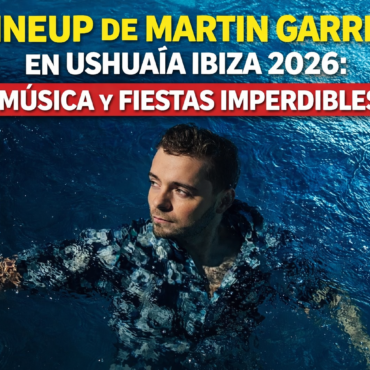 Martin Garrix Ushuaïa Ibiza 2026 lineup confirmado