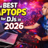 Mejores laptops para DJs en 2026