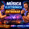 Música electrónica para entrenar con energía