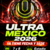 Ultra México 2026 revela fecha y sede impactante