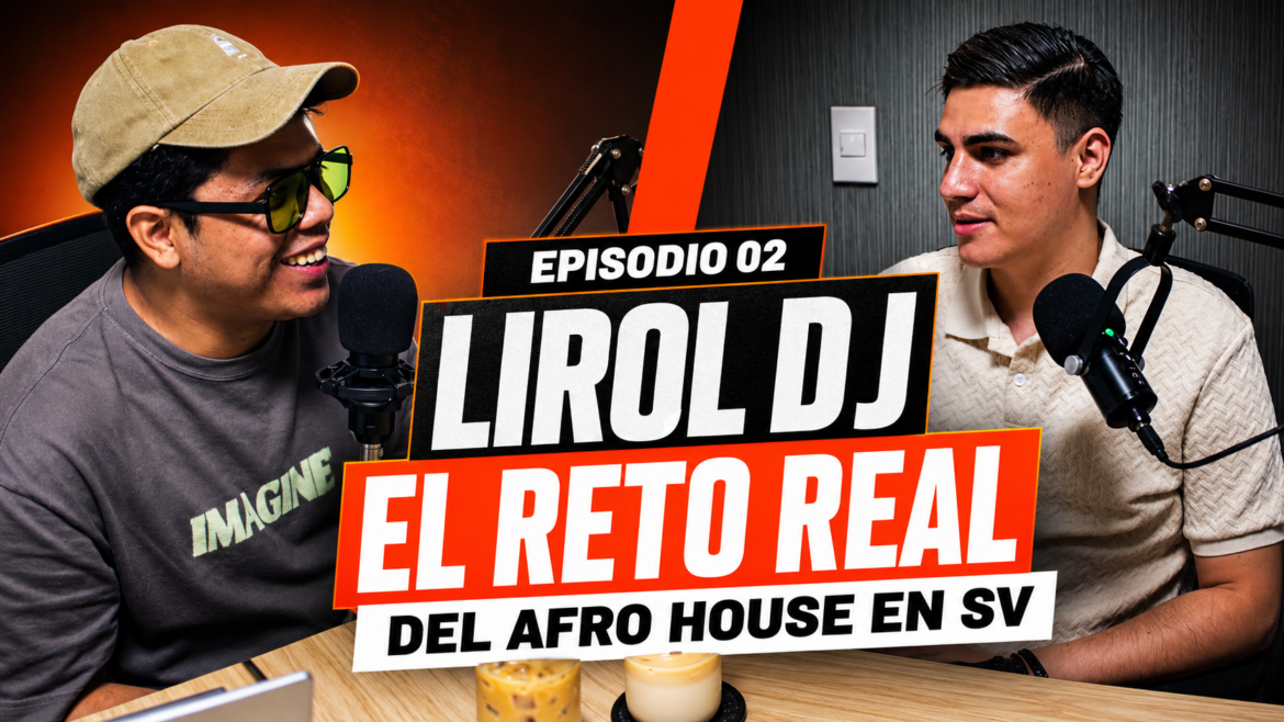 Lirol DJ y el reto real del Afro House en SV | Pulsar Mix Radio FM Two men in a podcast studio speaking into microphones, with a bold banner reading 'EPISODIO 02 LIROLDJ EL RETO REAL DEL AFRO HOUSE EN SV' behind them.