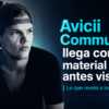Avicii Community llega con material nunca antes visto