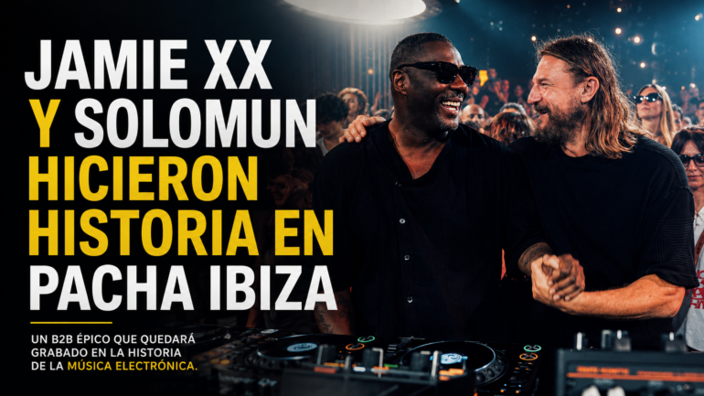 Jamie xx y Solomun hicieron historia en Pacha Ibiza