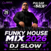 Pulsar Mix FM Funky House Mix DJ Slow Julio 26