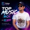 Pulsar Mix FM Top Music 01 por DJ Nerz Lo Nuevo de la Electrónica
