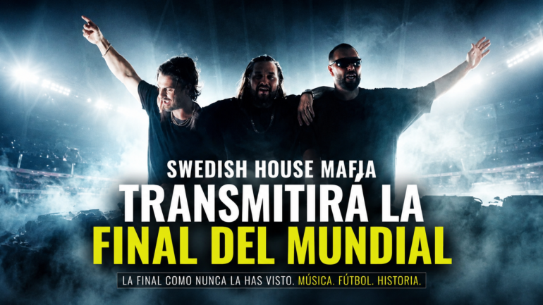 Swedish House Mafia transmitirá la final del Mundial