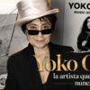 Poster of Yoko Ono wearing a hat and sunglasses, with the large gold text 'Yoko Ono' and the Spanish subtitle 'la artista que el mundo nunca entendió'.