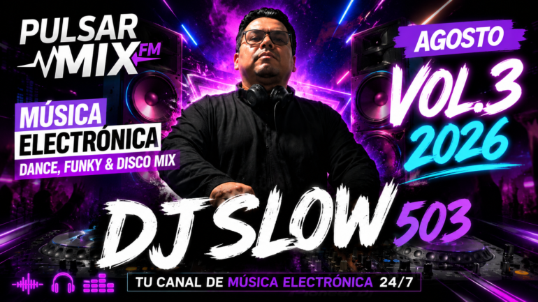 Pulsar Mix FM | Música Electrónica Dance, Funky & Disco Mix Agosto Vol.3 2026 - DJ Slow 503